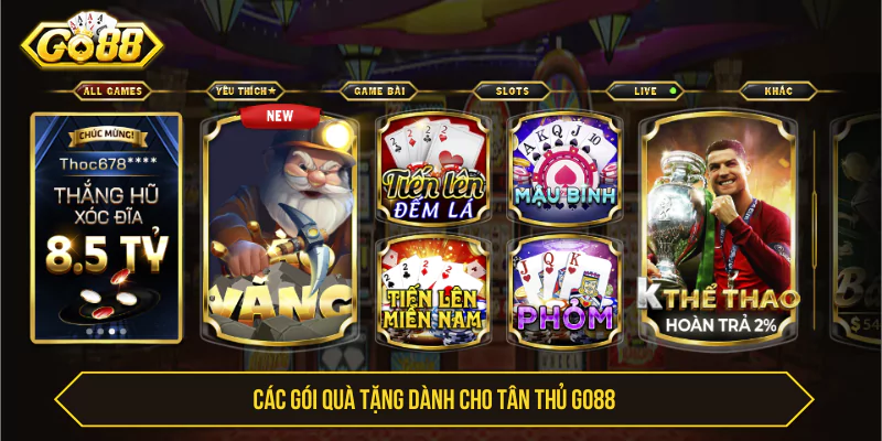 Ưu Đãi Tân Thủ GO88 Và Quà Tặng Cực Khủng Khi Đăng Ký Các gói quà tặng dành cho tân thủ Go88