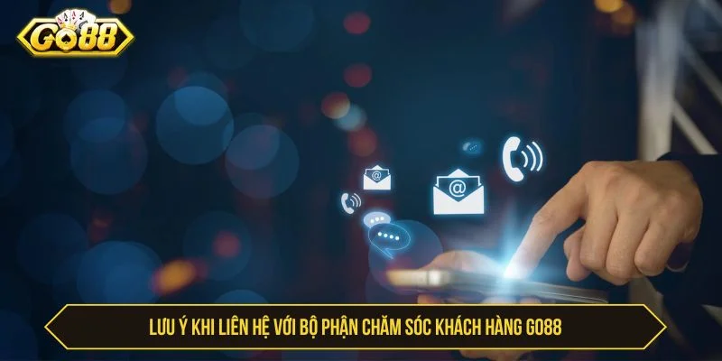 Liên Hệ Go88 - Hỗ Trợ Người Chơi Nhanh Chóng 24/7 Người chơi cần giữ thái độ hợp tác khi liên hệ Go88
