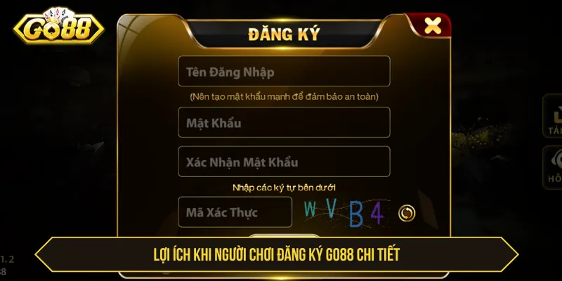 Đăng Ký Go88 Chi Tiết Với Hướng Dẫn Nhanh, Ưu Đãi Lớn Nhiều chính sách hấp dẫn khi đăng ký Go88 chi tiết