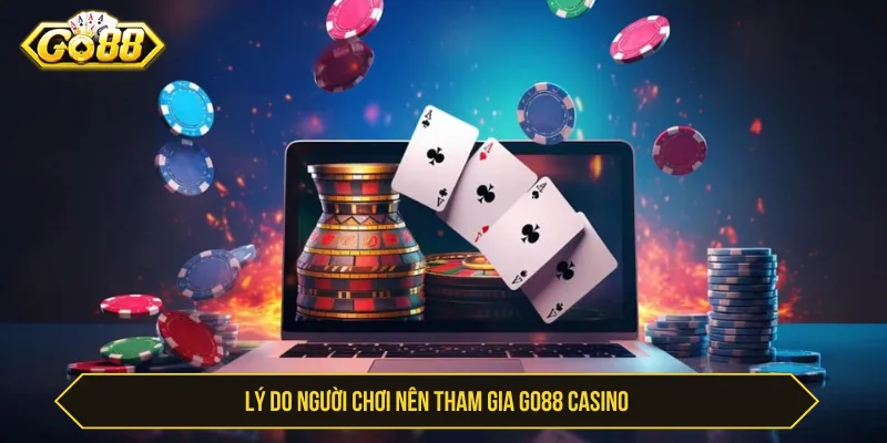 Tham Gia Go88 Casino Chơi Game Hấp Dẫn Thắng Mọi Lúc Nhiều tính năng đa dạng cổng game Go88 đem lại
