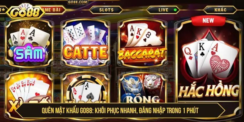 Quên Mật Khẩu GO88 - Khôi Phục Nhanh, Đăng Nhập 1 Phút Quên Mật Khẩu GO88